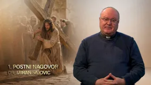 1.POSTNI NAGOVOR, dr. Miran Sajovic