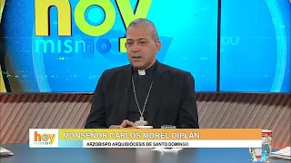 Monseñor Caros Morel Diplan: "Transparencia, Educación, el Futuro de RD y la Oración" | Hoy Mismo