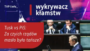 Tusk vs PiS: Za czyich rządów masło było tańsze? | WYKRYWACZ KŁAMSTW