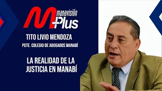 ¿Está en crisis la justicia en Manabí? Tito Livio Mendoza analiza sus principales problemas