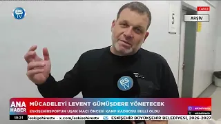 Mücadeleyi Levent Gümüşdere yönetecek!