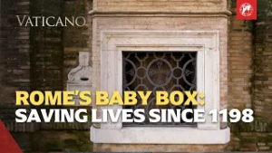 Rome's Baby Boxes: Saving Babies' Lives Since 1198 | EWTN Vaticano