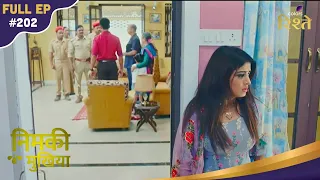 Nimki Mukhiya | Police Reaches Abhimanyu House While Nimki Hides Inside | Full Ep - 202
