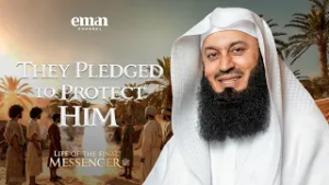 The Pledge of ʿAqabah | Life of the Final Messenger ﷺ | Ep.12 | Mufti Menk | Ramadan Series