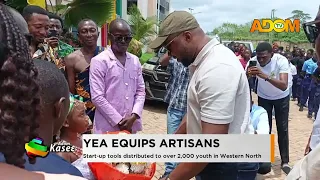 YEA Equips Artisans: Start-up tools distributed to over 2,000 youth in Western North - Evening News