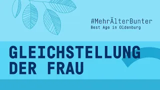 Gleichstellung der Frau - Wo stehen wir aktuell? | #MehrÄlterBunter | 08.07.2026