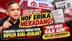 SEKRETARIS GERAKAN RAKYAT(NOF ERIKA) MERADANG! KOPDES ASAL-ASALAN, URUS GAJI ASN!ADA APA SEBENARNYA?