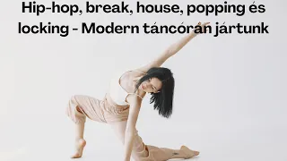 Hip-hop, break, house, popping és locking - Modern táncórán jártunk