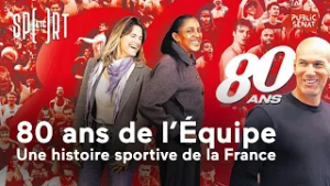 80 ans de l’Équipe, une histoire sportive de la France