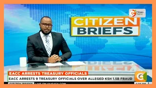 EACC arrests nine Treasury officials over Sh1.5bn PROFIT programme probe