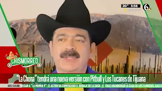 “La Chona” tendrá nueva versión con Putbull | El Chismorreo