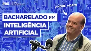 UCS lança BACHARELADO em INTELIGÊNCIA ARTIFICIAL | ANDRÉ ADAMI - UCS Play Podcast #95