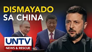 Ukrainian Pres. Volodymyr Zelenskyy, dismayado sa China