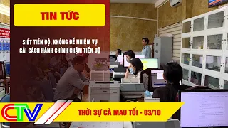 CA MAU NEWS EVENING 10/03/2026 | TIGHTENING DEADLINES, PREVENTING ADMINISTRATIVE REFORM DELAYS