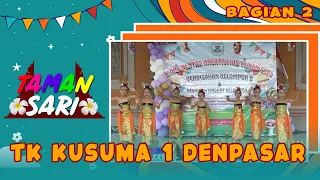 KUSUMA 1 DENPASAR KINDERGARTEN - PART 2 | TAMAN SARI