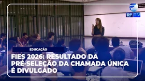 RF News - Fies divulga resultado da pré-seleção da chamada única
