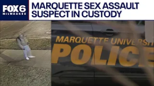 Marquette University sex assault; suspect in custody, wanted in separate case | FOX6 News Milwaukee