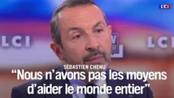 "We don't have the means to help the whole world": Sébastien Chenu｜LCI