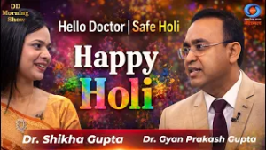 DD Morning Show | Hello Doctor | Safe Holi Happy Holi | Dr. Gyan Prakash Gupta | Dr. Shikha Gupta