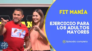 EJERCICIO PARA LOS ADULTOS MAYORES | FIT MANÍA | EPISODIO 2