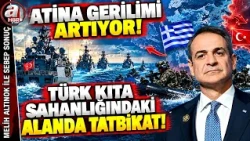 ATİNA’DAN “TATBİKAT” BAHANELİ YENİ PROVOKASYON! | A Haber