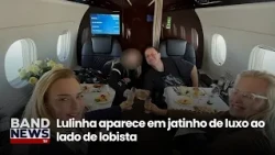 Lulinha appears in luxury jet alongside lobbyist | BandNews TV