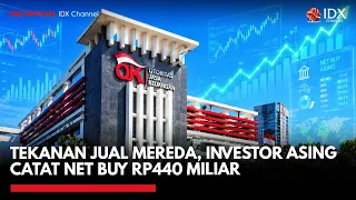 Tekanan Jual Mereda, Investor Asing Catat Net Buy Rp440 Miliar | TOP 5