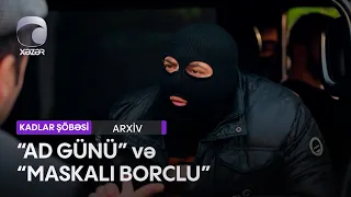 "Ad günü" və "Maskalı borclu" - (Kadrlar Şöbəsi)
