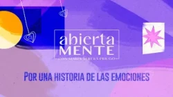 Por una historia de las emociones | AbiertaMENTE