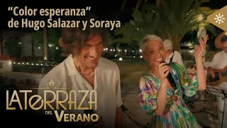 La terraza del verano | Hugo Salazar y Soraya interpretan “Color esperanza”