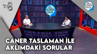 Caner Taslaman İle Aklımdaki Sorular | 20 Eylül 2026