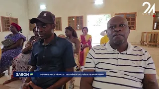 GABON INSUFFISANCE RÉNALE : LES HÉMODIALYSÉES SE MOBILISENT