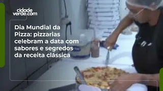 Dia Mundial da Pizza: pizzarias celebram a data com sabores e segredos da receita clássica