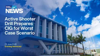 Active Shooter Drill Prepares CIG for Worst Case Scenario | Monday 29 June | CIGtv News