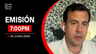 Emisión Noticias RCN 7:00 p.m. / lunes 29 de junio de 2026