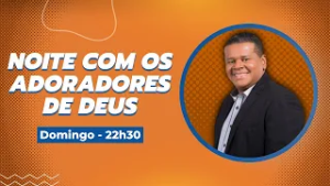 RIT - NOITE COM OS ADORADORES DE DEUS - 01/03/2026