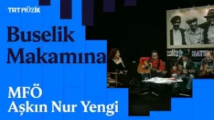 ? MFÖ & Aşkın Nur Yengi | Buselik Makamına (Canlı Performans)