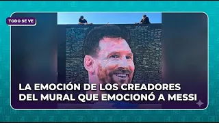 La emoción de los creadores del Mural que emocionó a Messi