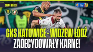 SKRÓT: GKS KATOWICE - WIDZEW ŁÓDŹ. RZUTY KARNE ZADECYDOWAŁY! PUCHAR POLSKI - 1/4 FINAŁU
