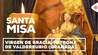 Santa Misa | Virgen de Gracia, patrona de Valderrubio (Granada)