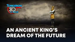 13. An Ancient King's Dream of the Future (Mike Browning) | Tomorrow in 30 Minutes