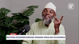 Okufuna Essomero Eddujngi Omwana Mwalina Okusomera ~ SHEIKH Abdul Swabur