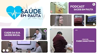 Podcast Saúde em Pauta - DR. FABIO MAKIYAMA