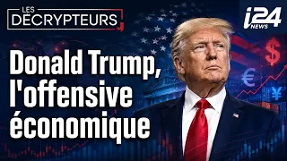 🇺🇸💵 Donald Trump, l’offensive économique