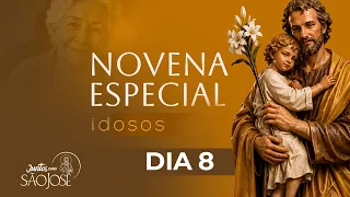 Day 8 of the Special Novena for the Elderly - Novena of the Sons and Daughters of Saint Joseph - ...