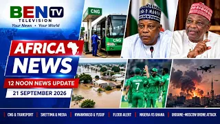 BEN Television Africa News | 12 Noon News Update — 21 September 2026