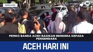 Banda Aceh City Government Distributes Flags to Motorists | Aceh News Today