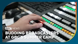 GBC Summer Camp inspires next generation of broadcasters!
