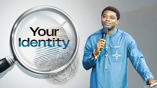 YOUR IDENTITY | Evangelist James Sermon