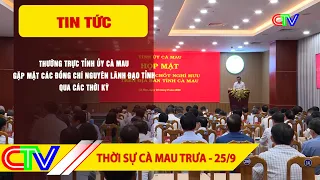 CA MAU NEWS NOON 9/25/2026 | MEETING WITH RETIRED KEY OFFICIALS IN CA MAU PROVINCE